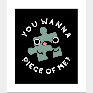 You Wanna Piece Of Me Cute Jigsaw Pun Posters and Art